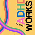 ADHD Works at Work Book Cover